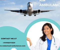 Get a Quick and Safe Charter Plane by Vedanta Air Ambulance Service in Gorakhpur