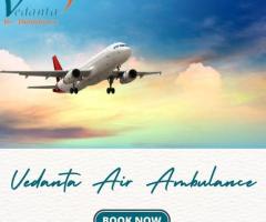 Book Vedanta Air Ambulance in Guwahati with a Medical Specialist at any time