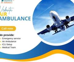 Book Vedanta Air Ambulance in Silchar with Extraordinary Medical Assistance