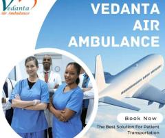 Vedanta Air Ambulance in Guwahati – Trusted and Modern