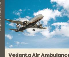 With Extraordinary Medical Setup Select Vedanta Air Ambulance in Ranchi
