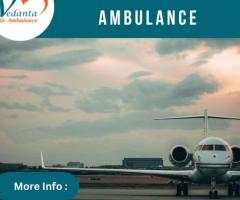 Use Vedanta Air Ambulance from Delhi with Accurate Medical Facility