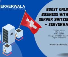 Boost Online Business with VPS Server Switzerland - Serverwala