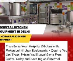 Top Hospital Kitchen Equipment in Delhi – Order Now!