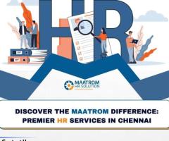 Discover the Maatrom Difference: Premier HR Services in Chennai