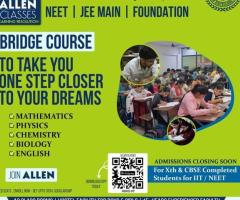 Bridge Course Enrollment Now Open!  ALLEN CLASSES 9346193397 / 9966008581