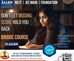 Don't Let a Missing Score Hold You Back! Join BRIDGE COURSE in ALLEN CLASSES 9346193397