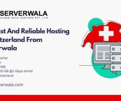 Get Fast And Reliable Hosting In Switzerland From Serverwala