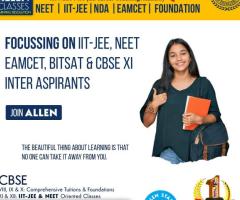 FOCUS ON YOUR FUTURE for NEET , IIT-JEE, EAMCET, BITSAT & CBSE XI INTER Aspirants! ALLEN CLASSES