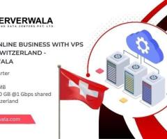 Boost Online Business with VPS Server Switzerland - Serverwala