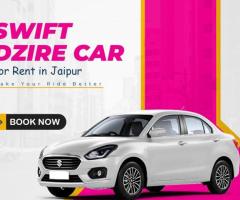 Swift Dzire Car Hire in Jaipur – Safe and Reliable