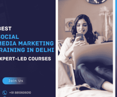 Best Social Media Marketing Training in Delhi - Expert-Led Courses