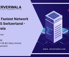 Get The Fastest Network With VPS Switzerland - Serverwala