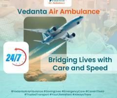 Book Vedanta Air Ambulance from Patna with Proper Healthcare Amenities