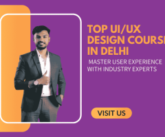 Top UI/UX Design Course in Delhi| Master User Experience with Industry Experts