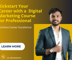 Kickstart Your Career with a  Digital Marketing Course  for Professional|Achieve Career Excellence