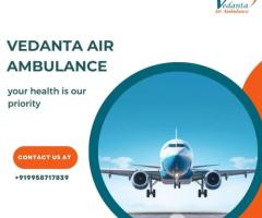 Vedanta Air Ambulance in Chennai - Matchless and Low-Cost