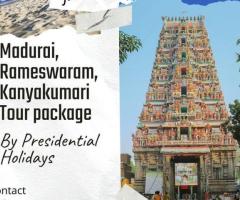 Madurai Rameshwaram Kanyakumari tour package by Presidential Holidays