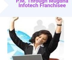 Earn up to Rs. 50,000/- p.m. through Mugdha Infotech Franchisee