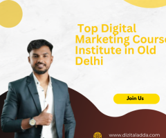 Top Digital Marketing Course Institute in Old Delhi | Learn SEO, Social Media & More